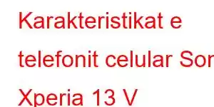 Karakteristikat e telefonit celular Sony Xperia 13 V