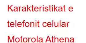 Karakteristikat e telefonit celular Motorola Athena