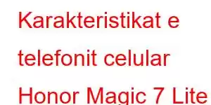 Karakteristikat e telefonit celular Honor Magic 7 Lite