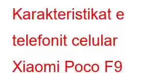 Karakteristikat e telefonit celular Xiaomi Poco F9