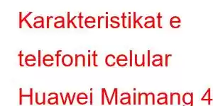 Karakteristikat e telefonit celular Huawei Maimang 40