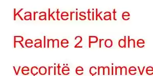 Karakteristikat e Realme 2 Pro dhe veçoritë e çmimeve të telefonit celular