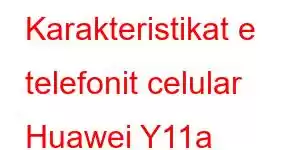 Karakteristikat e telefonit celular Huawei Y11a