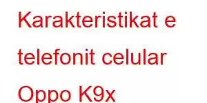 Karakteristikat e telefonit celular Oppo K9x