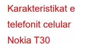 Karakteristikat e telefonit celular Nokia T30