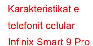 Karakteristikat e telefonit celular Infinix Smart 9 Pro