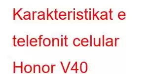 Karakteristikat e telefonit celular Honor V40