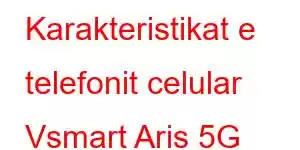 Karakteristikat e telefonit celular Vsmart Aris 5G