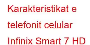 Karakteristikat e telefonit celular Infinix Smart 7 HD