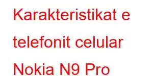 Karakteristikat e telefonit celular Nokia N9 Pro