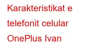 Karakteristikat e telefonit celular OnePlus Ivan